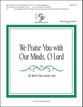 We Praise You with Our Minds, O Lord Handbell sheet music cover